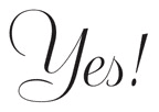 A word that says yes in cursive writing.